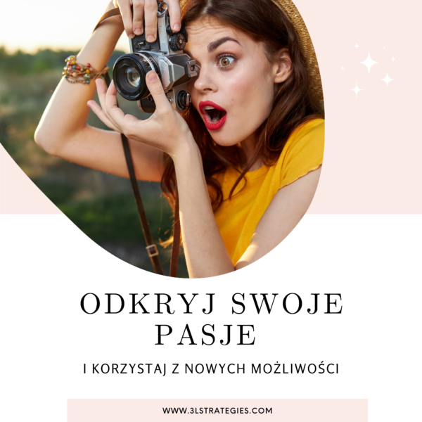 Odkryj swoje Pasje - workbook self-coachingowy dla kobiet i nastolatek